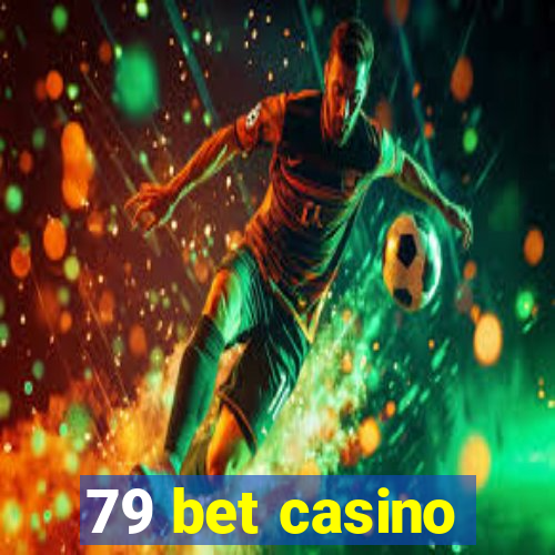 79 bet casino